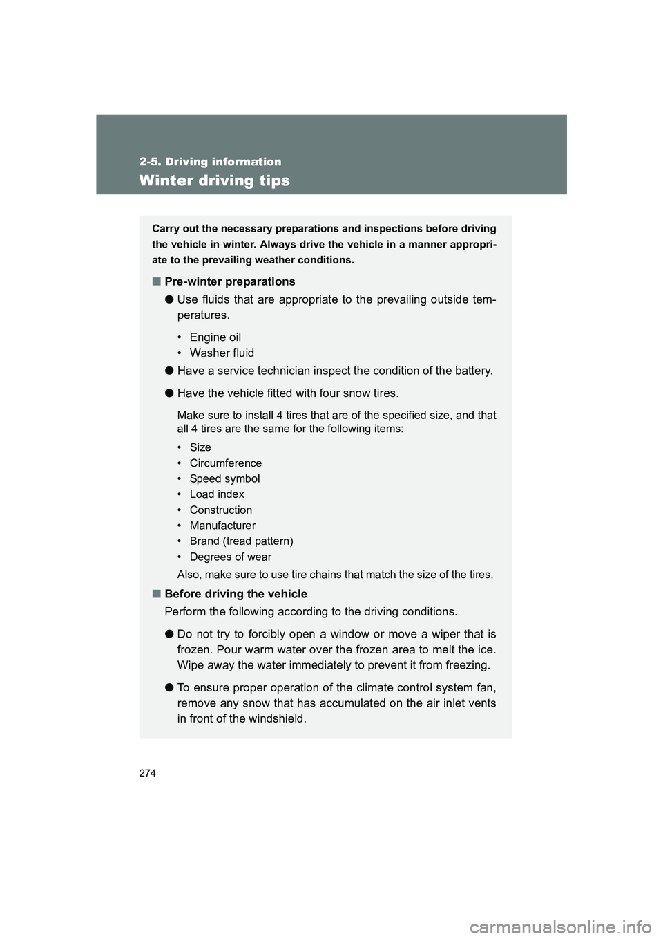 SUBARU BRZ 2019 Owners Manual 274
2-5. Driving information
BRZ_U
Winter driving tips
Carry out the necessary preparations and inspections before driving
the vehicle in winter. Always drive the vehicle in a manner appropri-
ate to SUBARU BRZ 2019 Owners Manual 274
2-5. Driving information
BRZ_U
Winter driving tips
Carry out the necessary preparations and inspections before driving
the vehicle in winter. Always drive the vehicle in a manner appropri-
ate to