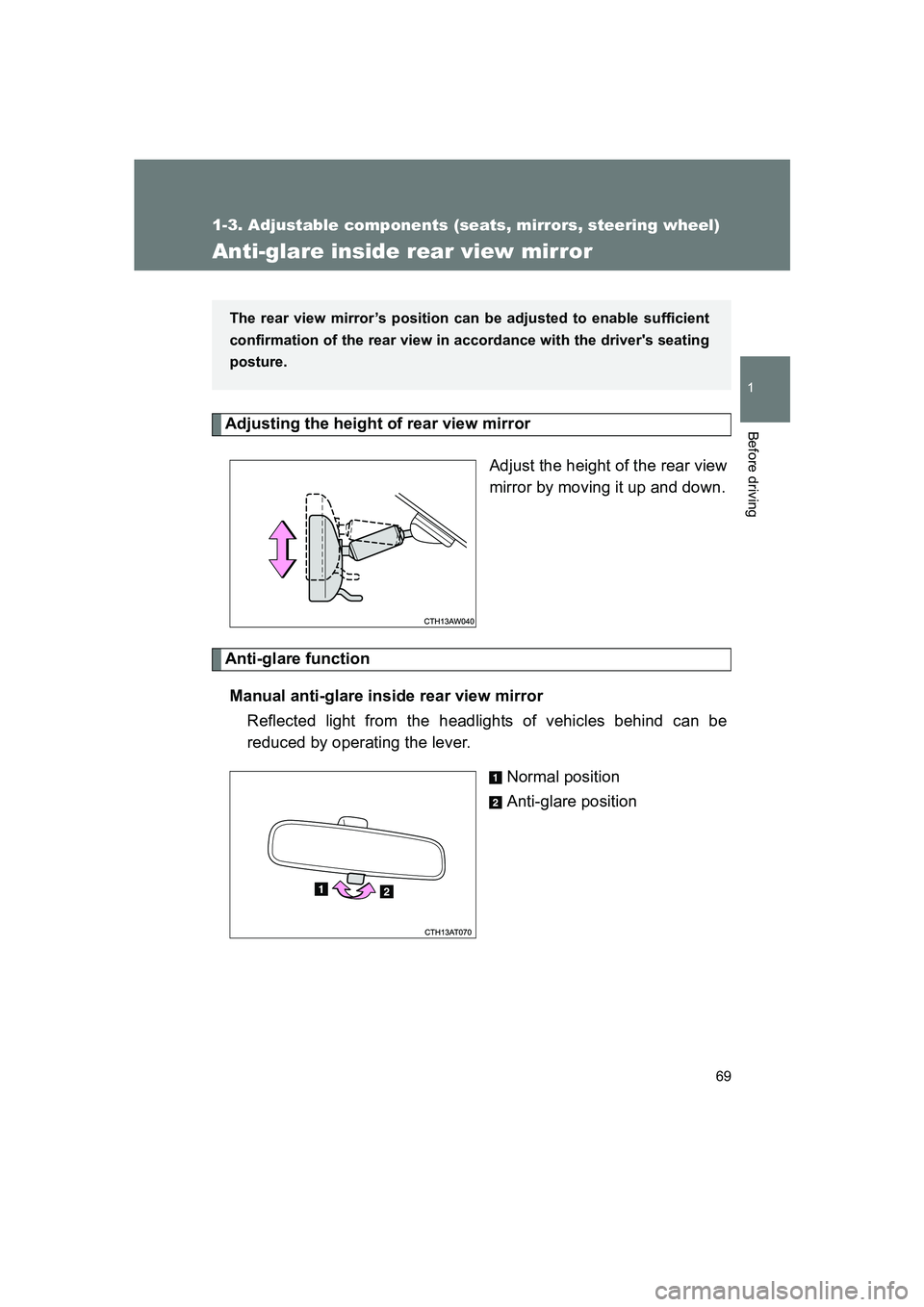 SUBARU BRZ 2019 Owners Manual 69
1
1-3. Adjustable components (seats, mirrors, steering wheel)
Before driving
BRZ_U
Anti-glare inside rear view mirror
Adjusting the height of rear view mirror Adjust the height of the rear view
mir SUBARU BRZ 2019 Owners Manual 69
1
1-3. Adjustable components (seats, mirrors, steering wheel)
Before driving
BRZ_U
Anti-glare inside rear view mirror
Adjusting the height of rear view mirror Adjust the height of the rear view
mir