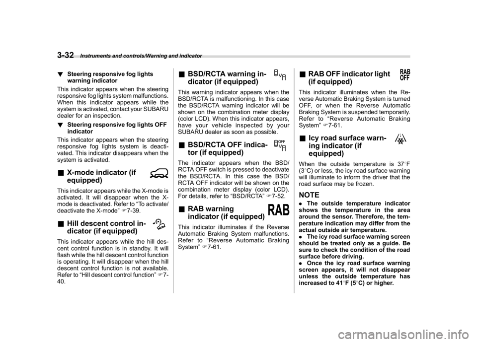 SUBARU CROSSTREK 2018 Owners Manual (170,1)
北米Model "A1320BE-C" EDITED: 2017/ 10/ 10
!Steering responsive fog lights
warning indicator
This indicator appears when the steering
responsive fog lights system malfunctions.
When this ind SUBARU CROSSTREK 2018 Owners Manual (170,1)
北米Model "A1320BE-C" EDITED: 2017/ 10/ 10
!Steering responsive fog lights
warning indicator
This indicator appears when the steering
responsive fog lights system malfunctions.
When this ind