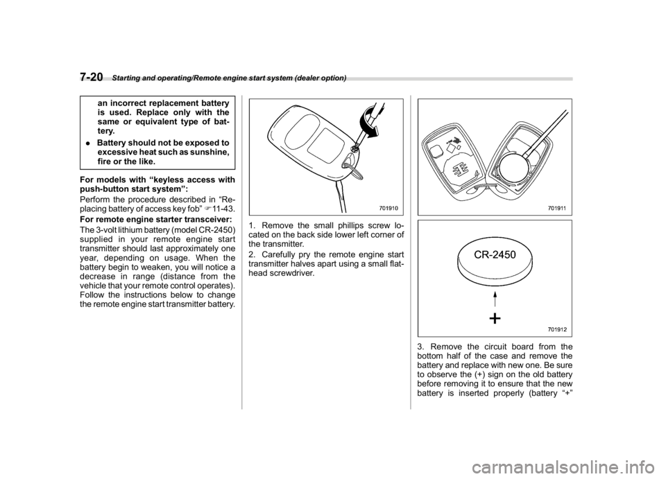 SUBARU CROSSTREK 2018 Owners Manual (286,1)
北米Model "A1320BE-C" EDITED: 2017/ 10/ 10
an incorrect replacement battery
is used. Replace only with the
same or equivalent type of bat-
tery.
.Battery should not be exposed to
excessive h SUBARU CROSSTREK 2018 Owners Manual (286,1)
北米Model "A1320BE-C" EDITED: 2017/ 10/ 10
an incorrect replacement battery
is used. Replace only with the
same or equivalent type of bat-
tery.
.Battery should not be exposed to
excessive h