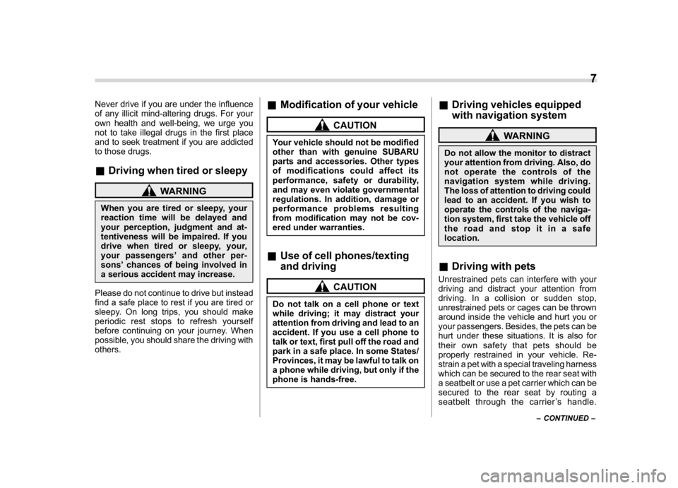 SUBARU CROSSTREK 2018 Owners Manual (9,1)
北米Model "A1320BE-C" EDITED: 2017/ 10/ 10
Never drive if you are under the influence
of any illicit mind-altering drugs. For your
own health and well-being, we urge you
not to take illegal dr SUBARU CROSSTREK 2018 Owners Manual (9,1)
北米Model "A1320BE-C" EDITED: 2017/ 10/ 10
Never drive if you are under the influence
of any illicit mind-altering drugs. For your
own health and well-being, we urge you
not to take illegal dr