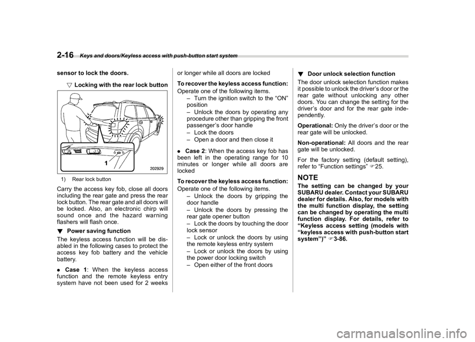 SUBARU FORESTER 2018  Owners Manual  
������� 

|&(�/�Q�F�G�N ��#�����$���$� ��&�+�6��&��������� 
�V�H�Q�V�R�U �W�R�O�R�F�N �W�K�H�G�R�R�U�V�
! �/�R�F�N�L�Q�J �Z�L�W�K�W�K�H�U�H�D�U �O�R�F�N �E�X�W�W�R�Q 
S02A