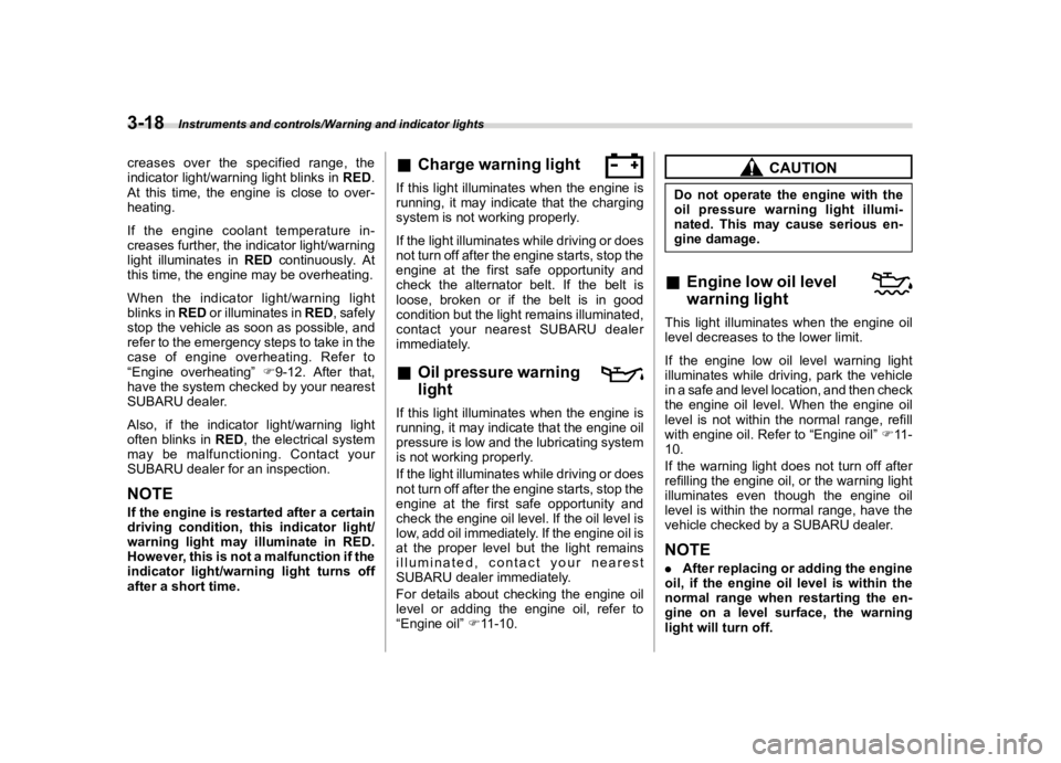 SUBARU FORESTER 2018  Owners Manual  
������� 

|&(�/�Q�F�G�N ��#�����$���$� ��&�+�6��&��������� 
�F�U�H�D�V�H�V �R�Y�H�U�W�K�H�V�S�H�F�L�I�L�H�G �U�D�Q�J�H��W�K�H
�L�Q�G�L�F�D�W�R�U �O�L�J�K�W��Z�D�U�Q�L�Q�J