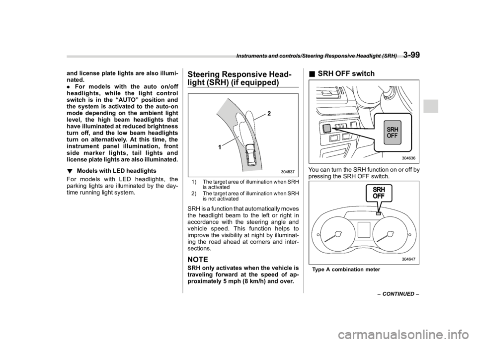 SUBARU FORESTER 2018  Owners Manual  
������� 

|&(�/�Q�F�G�N ��#�����$���$� ��&�+�6��&��������� 
�D�Q�G �O�L�F�H�Q�V�H �S�O�D�W�H�O�L�J�K�W�V �D�U�H�D�O�V�R �L�O�O�X�P�L�
�Q�D�W�H�G�
. �)�R�U �P�R�G�H�O�V �Z