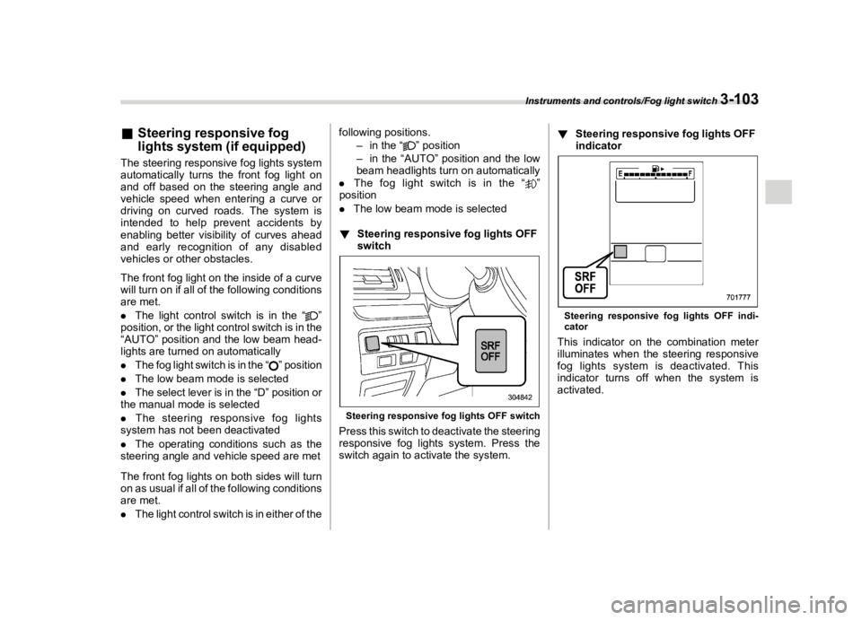 SUBARU FORESTER 2018  Owners Manual  
������� 

|&(�/�Q�F�G�N ��#�����$���$� ��&�+�6��&��������� 
& �6�W�H�H�U�L�Q�J �U�H�V�S�R�Q�V�L�Y�H �I�R�J
�O�L�J�K�W�V �V�\�V�W�H�P ��L�I�H�T�X�L�S�S�H�G� 
�6���%�$��