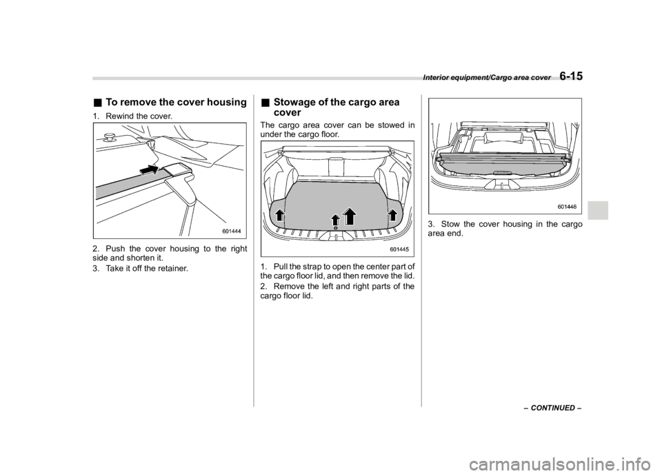 SUBARU FORESTER 2018  Owners Manual  
������� 

|&(�/�Q�F�G�N ��#�����$���$� ��&�+�6��&��������� 
& �7�R �U�H�P�R�Y�H �W�K�H�F�R�Y�H�U �K�R�X�V�L�Q�J 
�6���$�.�� 
�� �5�H�Z�L�Q�G �W�K�H�F�R�Y�H�U � 
��