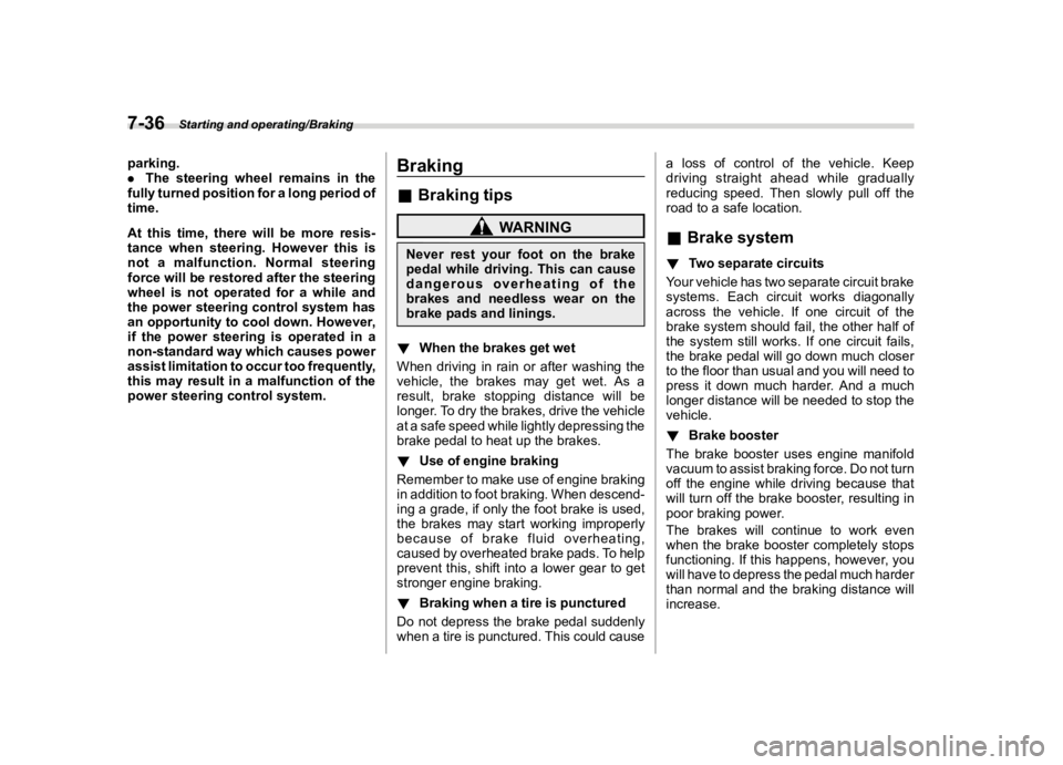 SUBARU FORESTER 2018  Owners Manual  
������� 

|&(�/�Q�F�G�N ��#�����$���$� ��&�+�6��&��������� 
�S�D�U�N�L�Q�J�
. �7�K�H �V�W�H�H�U�L�Q�J �Z�K�H�H�O�U�H�P�D�L�Q�V �L�Q�W�K�H
�I�X�O�O�\ �W�X�U�Q�H�G �S�R�V�L�