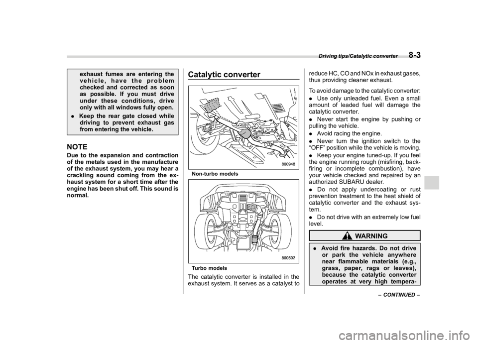 SUBARU FORESTER 2018  Owners Manual  
������� 

|&(�/�Q�F�G�N ��#�����$���$� ��&�+�6��&��������� 
�H�[�K�D�X�V�W �I�X�P�H�V�D�U�H�H�Q�W�H�U�L�Q�J �W�K�H
�Y�H�K�L�F�O�H� �K�D�Y�H�W�K�H�S�U�R�E�O�H�P
�F�K�H�F�N�