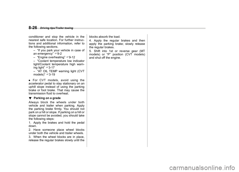 SUBARU FORESTER 2018  Owners Manual  
������� 

|&(�/�Q�F�G�N ��#�����$���$� ��&�+�6��&��������� 
�F�R�Q�G�L�W�L�R�Q�H�U �D�Q�G�V�W�R�S �W�K�H�Y�H�K�L�F�O�H �L�Q�W�K�H
�Q�H�D�U�H�V�W �V�D�I�H�O�R�F�D�W�L�R�Q� 