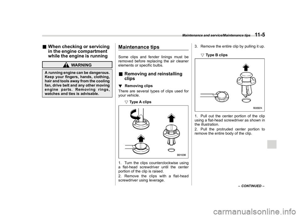 SUBARU FORESTER 2018  Owners Manual  
������� 

|&(�/�Q�F�G�N ��#�����$���$� ��&�+�6��&��������� 
& �:�K�H�Q �F�K�H�F�N�L�Q�J �R�U�V�H�U�Y�L�F�L�Q�J
�L�Q �W�K�H �H�Q�J�L�Q�H �F�R�P�S�D�U�W�P�H�Q�W
�Z�K�L�O�H �W