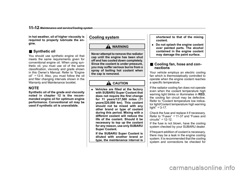 SUBARU FORESTER 2018  Owners Manual  
������� 

|&(�/�Q�F�G�N ��#�����$���$� ��&�+�6��&��������� 
�L�Q �K�R�W �Z�H�D�W�K�H�U ��R�L�O �R�I�K�L�J�K�H�U �Y�L�V�F�R�V�L�W�\ �L�V
�U�H�T�X�L�U�H�G �W�R�S�U�R�S�H�U�O