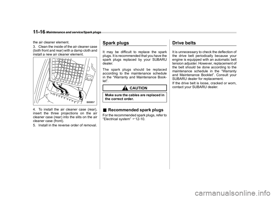 SUBARU FORESTER 2018  Owners Manual  
������� 

|&(�/�Q�F�G�N ��#�����$���$� ��&�+�6��&��������� 
�W�K�H �D�L�U�F�O�H�D�Q�H�U �H�O�H�P�H�Q�W�
�� �&�O�H�D�Q �W�K�H�L�Q�V�L�G�H �R�I�W�K�H �D�L�U�F�O�H�D�Q�H�U 