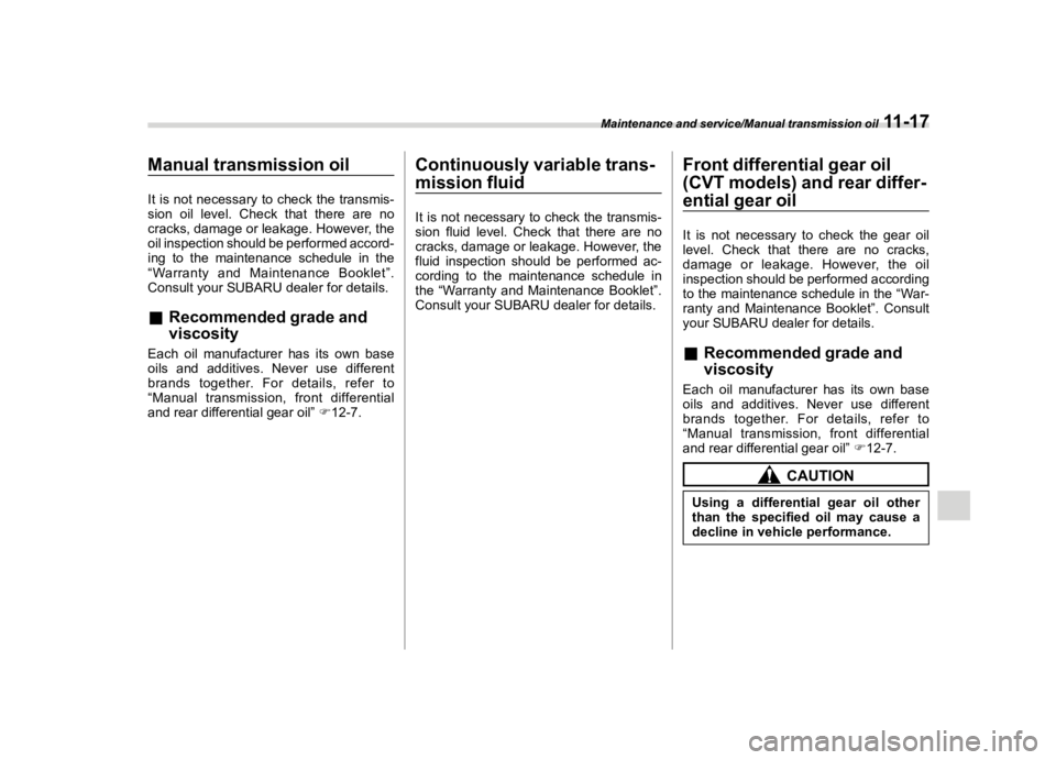 SUBARU FORESTER 2018  Owners Manual  
������� 

|&(�/�Q�F�G�N ��#�����$���$� ��&�+�6��&��������� 
�0�D�Q�X�D�O �W�U�D�Q�V�P�L�V�V�L�R�Q �R�L�O 
�6� ��$�- 
�,�W �L�V �Q�R�W �Q�H�F�H�V�V�D�U�\ �W�R�F�K�H�F�N �W