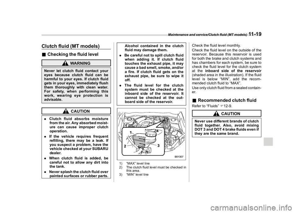 SUBARU FORESTER 2018  Owners Manual  
������� 

|&(�/�Q�F�G�N ��#�����$���$� ��&�+�6��&��������� 
�&�O�X�W�F�K �I�O�X�L�G��0�7�P�R�G�H�O�V� 
�6� ��$�3 
& �&�K�H�F�N�L�Q�J �W�K�H�I�O�X�L�G �O�H�Y�H�O 
�6� �
