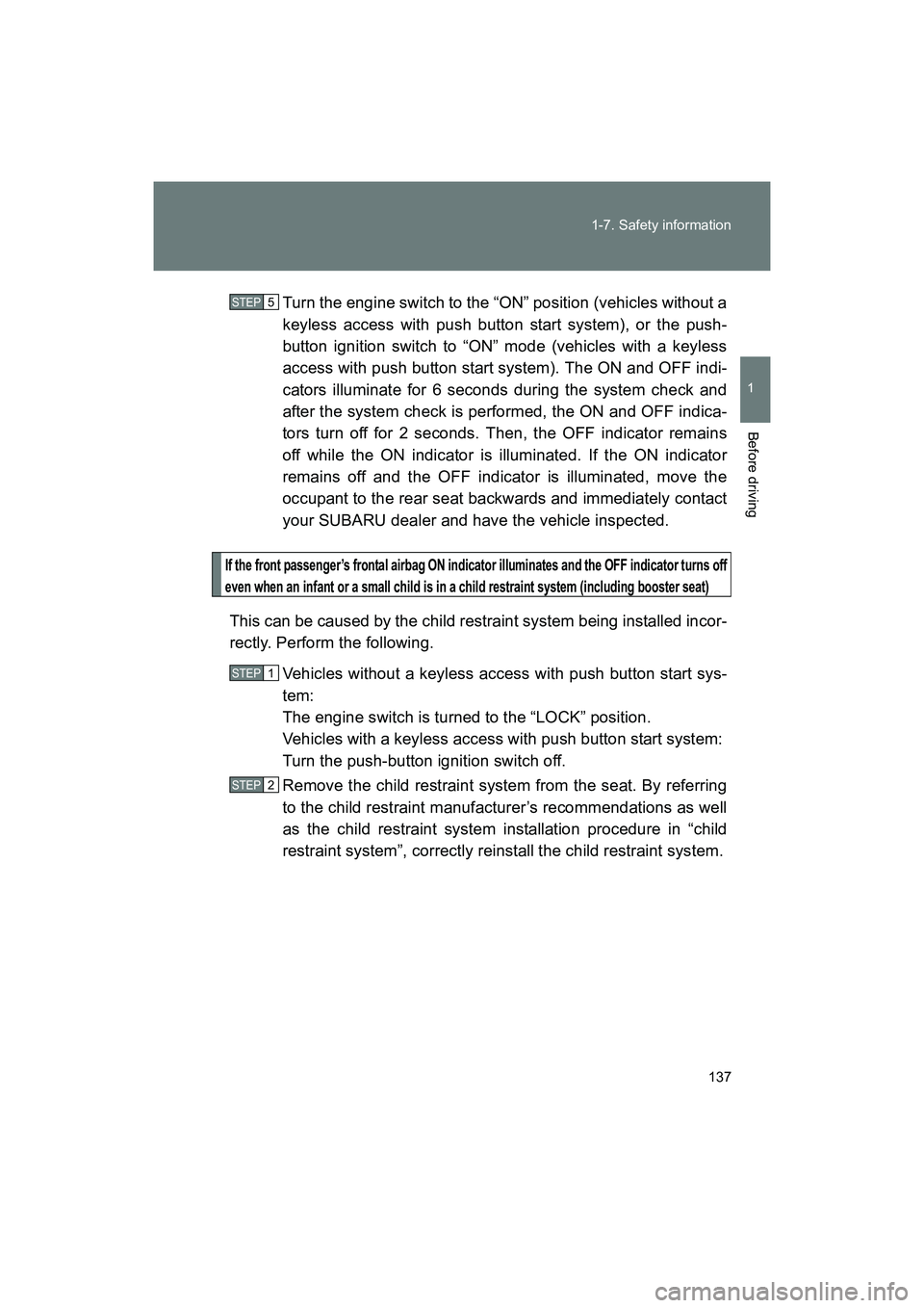 SUBARU BRZ 2018 Owners Manual 137
1-7. Safety information
1
Before driving
BRZ_U (A4450BE-A)
Turn the engine switch to the “ON” position (vehicles without a
keyless access with push button start system), or the push-
button ig SUBARU BRZ 2018 Owners Manual 137
1-7. Safety information
1
Before driving
BRZ_U (A4450BE-A)
Turn the engine switch to the “ON” position (vehicles without a
keyless access with push button start system), or the push-
button ig