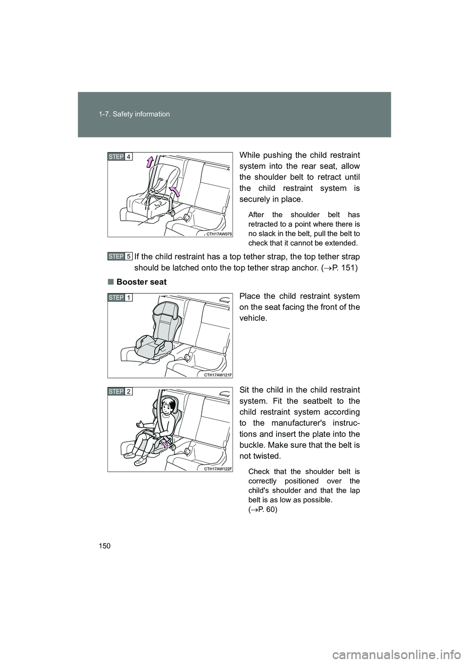 SUBARU BRZ 2018 Owners Manual 150 1-7. Safety information
BRZ_U (A4450BE-A)While pushing the child restraint
system into the rear seat, allow
the shoulder belt to retract until
the child restraint system is
securely in place.
Afte SUBARU BRZ 2018 Owners Manual 150 1-7. Safety information
BRZ_U (A4450BE-A)While pushing the child restraint
system into the rear seat, allow
the shoulder belt to retract until
the child restraint system is
securely in place.
Afte