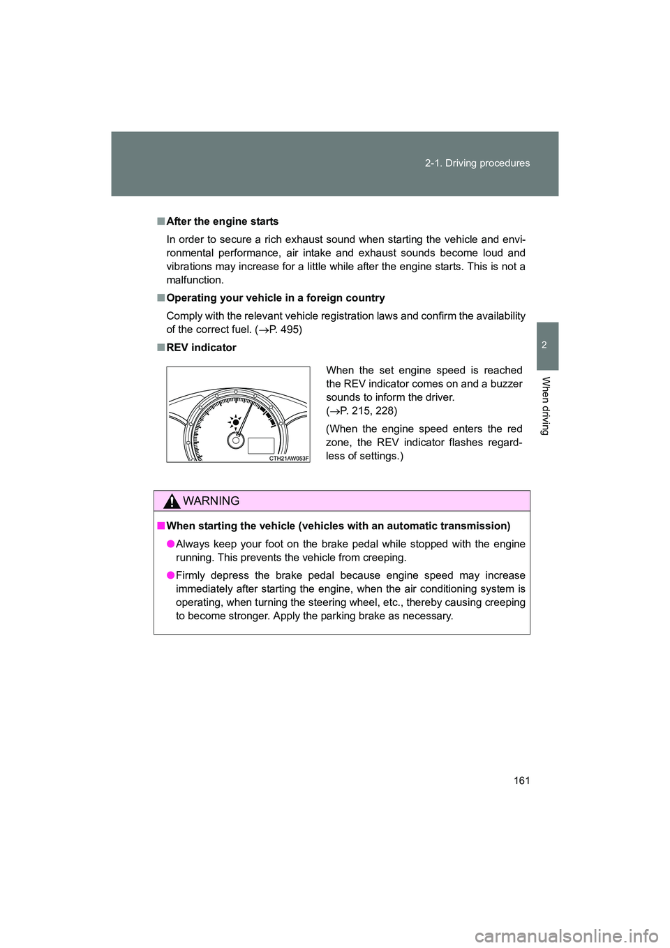 SUBARU BRZ 2018 Owners Manual 161
2-1. Driving procedures
2
When driving
BRZ_U (A4450BE-A)
■
After the engine starts
In order to secure a rich exhaust sound when starting the vehicle and envi-
ronmental performance, air intake a SUBARU BRZ 2018 Owners Manual 161
2-1. Driving procedures
2
When driving
BRZ_U (A4450BE-A)
■
After the engine starts
In order to secure a rich exhaust sound when starting the vehicle and envi-
ronmental performance, air intake a