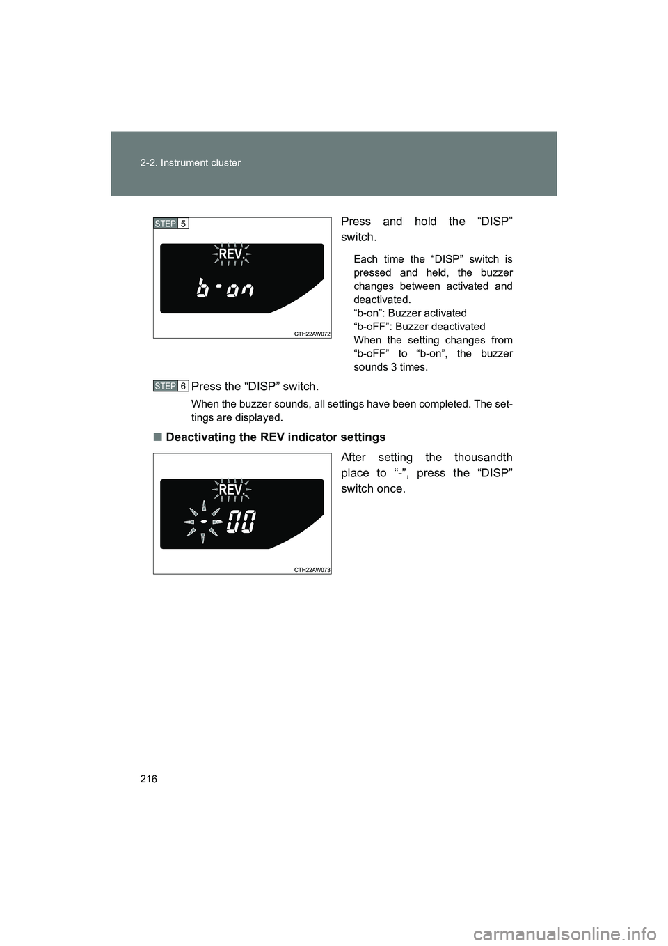 SUBARU BRZ 2018 Owners Manual 216 2-2. Instrument cluster
BRZ_U (A4450BE-A)Press and hold the “DISP”
switch.
Each time the “DISP” switch is
pressed and held, the buzzer
changes between activated and
deactivated.
“b-on” SUBARU BRZ 2018 Owners Manual 216 2-2. Instrument cluster
BRZ_U (A4450BE-A)Press and hold the “DISP”
switch.
Each time the “DISP” switch is
pressed and held, the buzzer
changes between activated and
deactivated.
“b-on”