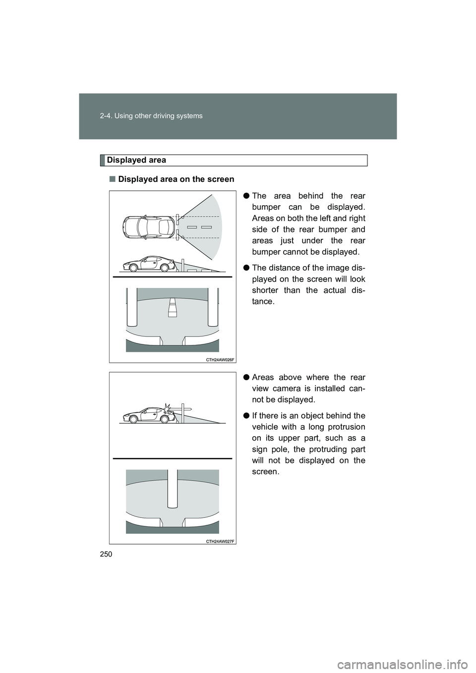 SUBARU BRZ 2018 Owners Manual 250 2-4. Using other driving systems
BRZ_U (A4450BE-A)
Displayed area■ Displayed area on the screen
●The area behind the rear
bumper can be displayed.
Areas on both the left and right
side of the SUBARU BRZ 2018 Owners Manual 250 2-4. Using other driving systems
BRZ_U (A4450BE-A)
Displayed area■ Displayed area on the screen
●The area behind the rear
bumper can be displayed.
Areas on both the left and right
side of the