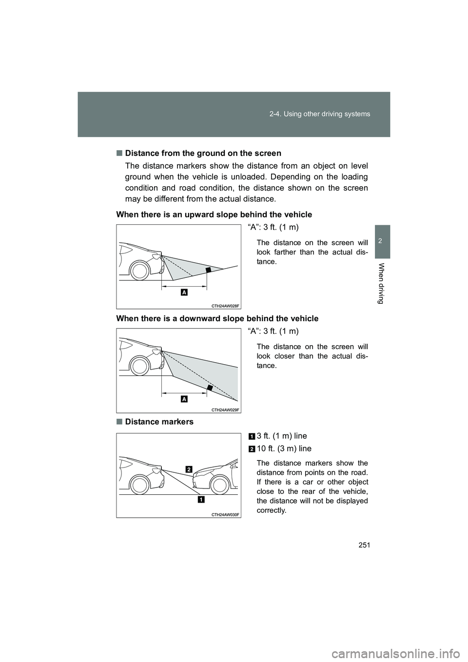 SUBARU BRZ 2018 Owners Manual 251
2-4. Using other driving systems
2
When driving
BRZ_U (A4450BE-A)
■
Distance from the ground on the screen
The distance markers show the distance from an object on level
ground when the vehicle SUBARU BRZ 2018 Owners Manual 251
2-4. Using other driving systems
2
When driving
BRZ_U (A4450BE-A)
■
Distance from the ground on the screen
The distance markers show the distance from an object on level
ground when the vehicle