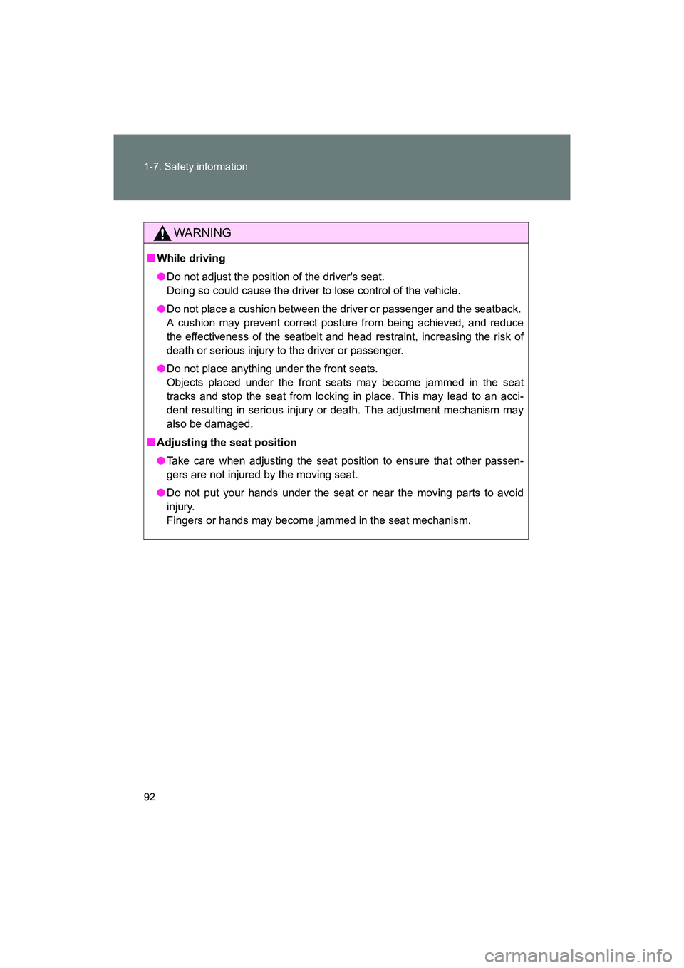 SUBARU BRZ 2018 Owners Manual 92 1-7. Safety information
BRZ_U (A4450BE-A)
WARNING
■While driving
●Do not adjust the position of the drivers seat.
Doing so could cause the driver to lose control of the vehicle.
● Do not pl SUBARU BRZ 2018 Owners Manual 92 1-7. Safety information
BRZ_U (A4450BE-A)
WARNING
■While driving
●Do not adjust the position of the drivers seat.
Doing so could cause the driver to lose control of the vehicle.
● Do not pl