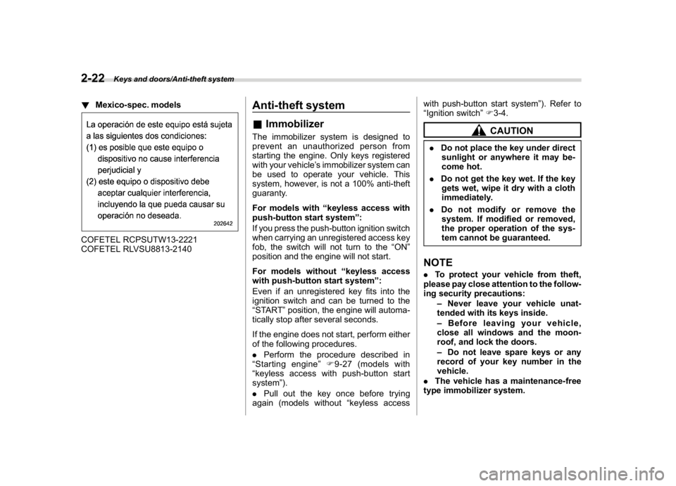 SUBARU WRX 2018 Owners Manual (122,1)
北米Model "A1700BE-B" EDITED: 2017/ 10/ 11
!Mexico-spec. modelsCOFETEL RCPSUTW13-2221
COFETEL RLVSU8813-2140
Anti-theft system&ImmobilizerThe immobilizer system is designed to
prevent an una SUBARU WRX 2018 Owners Manual (122,1)
北米Model "A1700BE-B" EDITED: 2017/ 10/ 11
!Mexico-spec. modelsCOFETEL RCPSUTW13-2221
COFETEL RLVSU8813-2140
Anti-theft system&ImmobilizerThe immobilizer system is designed to
prevent an una