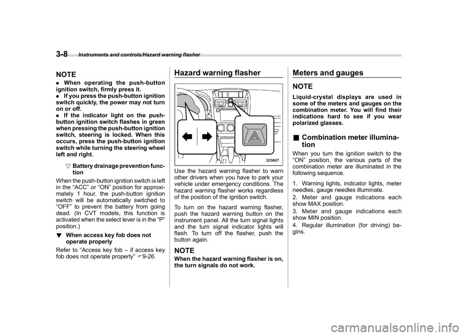 SUBARU WRX 2018 Owners Manual (150,1)
北米Model "A1700BE-B" EDITED: 2017/ 10/ 11
NOTE.When operating the push-button
ignition switch, firmly press it.
.If you press the push-button ignition
switch quickly, the power may not turn SUBARU WRX 2018 Owners Manual (150,1)
北米Model "A1700BE-B" EDITED: 2017/ 10/ 11
NOTE.When operating the push-button
ignition switch, firmly press it.
.If you press the push-button ignition
switch quickly, the power may not turn