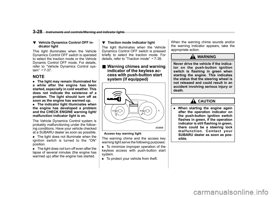 SUBARU WRX 2018 Owners Manual (170,1)
北米Model "A1700BE-B" EDITED: 2017/ 10/ 11
!Vehicle Dynamics Control OFF in-
dicator light
This light illuminates when the Vehicle
Dynamics Control OFF switch is operated
to select the tract SUBARU WRX 2018 Owners Manual (170,1)
北米Model "A1700BE-B" EDITED: 2017/ 10/ 11
!Vehicle Dynamics Control OFF in-
dicator light
This light illuminates when the Vehicle
Dynamics Control OFF switch is operated
to select the tract