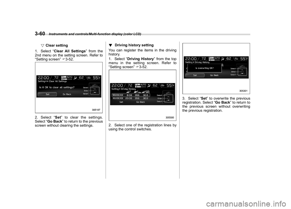 SUBARU WRX 2018 Owners Manual (202,1)
北米Model "A1700BE-B" EDITED: 2017/ 10/ 11
!Clear setting
1. Select“Clear All Settings”from the
2nd menu on the setting screen. Refer to
“Setting screen”F3-52.
2. Select“Set”to c SUBARU WRX 2018 Owners Manual (202,1)
北米Model "A1700BE-B" EDITED: 2017/ 10/ 11
!Clear setting
1. Select“Clear All Settings”from the
2nd menu on the setting screen. Refer to
“Setting screen”F3-52.
2. Select“Set”to c
