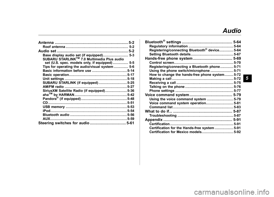 SUBARU WRX 2018 Owners Manual (245,1)
北米Model "A1700BE-B" EDITED: 2017/ 10/ 11
Antenna...................................................................5-2
Roof antenna......................................................... SUBARU WRX 2018 Owners Manual (245,1)
北米Model "A1700BE-B" EDITED: 2017/ 10/ 11
Antenna...................................................................5-2
Roof antenna.........................................................