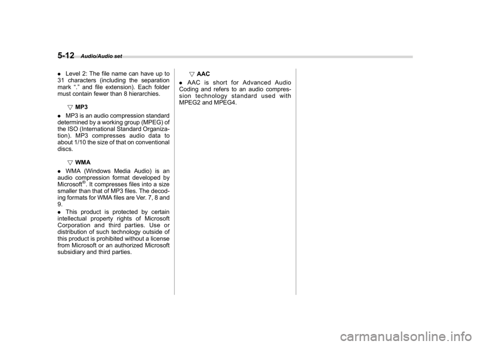 SUBARU WRX 2018 Owners Manual (256,1)
北米Model "A1700BE-B" EDITED: 2017/ 10/ 11
.Level 2: The file name can have up to
31 characters (including the separation
mark“.”and file extension). Each folder
must contain fewer than SUBARU WRX 2018 Owners Manual (256,1)
北米Model "A1700BE-B" EDITED: 2017/ 10/ 11
.Level 2: The file name can have up to
31 characters (including the separation
mark“.”and file extension). Each folder
must contain fewer than