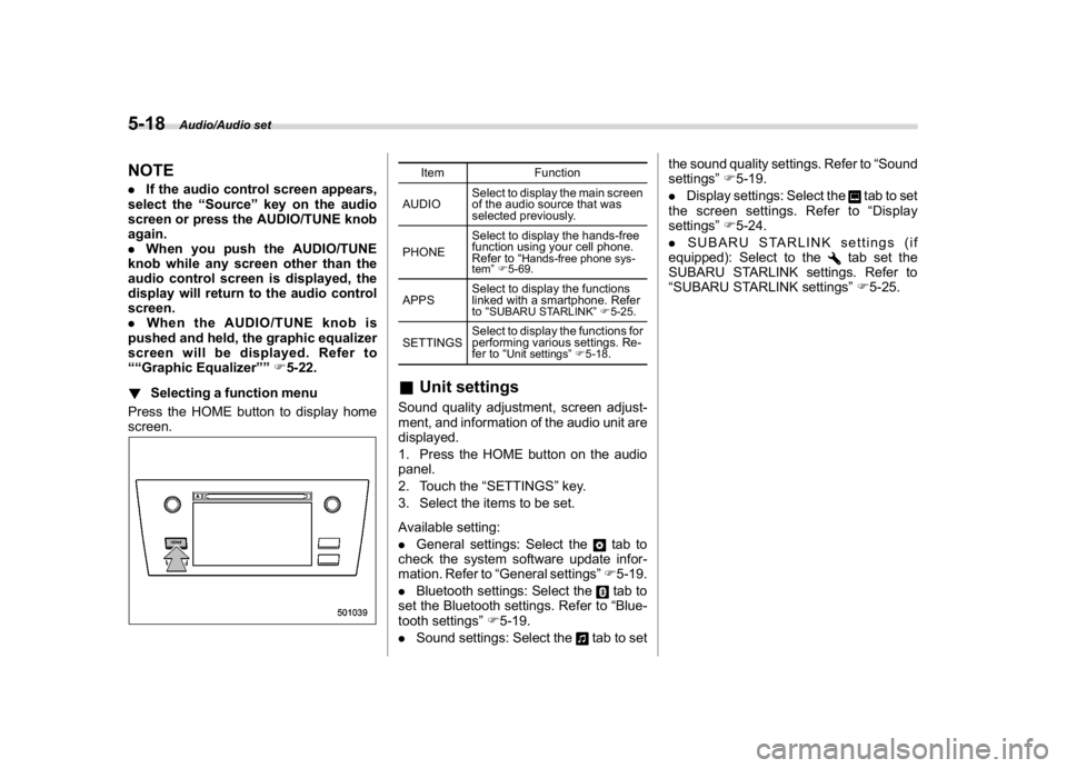 SUBARU WRX 2018  Owners Manual (262,1)
北米Model "A1700BE-B" EDITED: 2017/ 10/ 11
NOTE.If the audio control screen appears,
select the“Source”key on the audio
screen or press the AUDIO/TUNE knob
again.
.When you push the AUDI