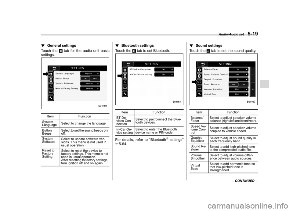 SUBARU WRX 2018  Owners Manual (263,1)
北米Model "A1700BE-B" EDITED: 2017/ 10/ 11
!General settings
Touch the
tab for the audio unit basic
settings.
Item Function
System
LanguageSelect to change the language.
Button
BeepsSelect t