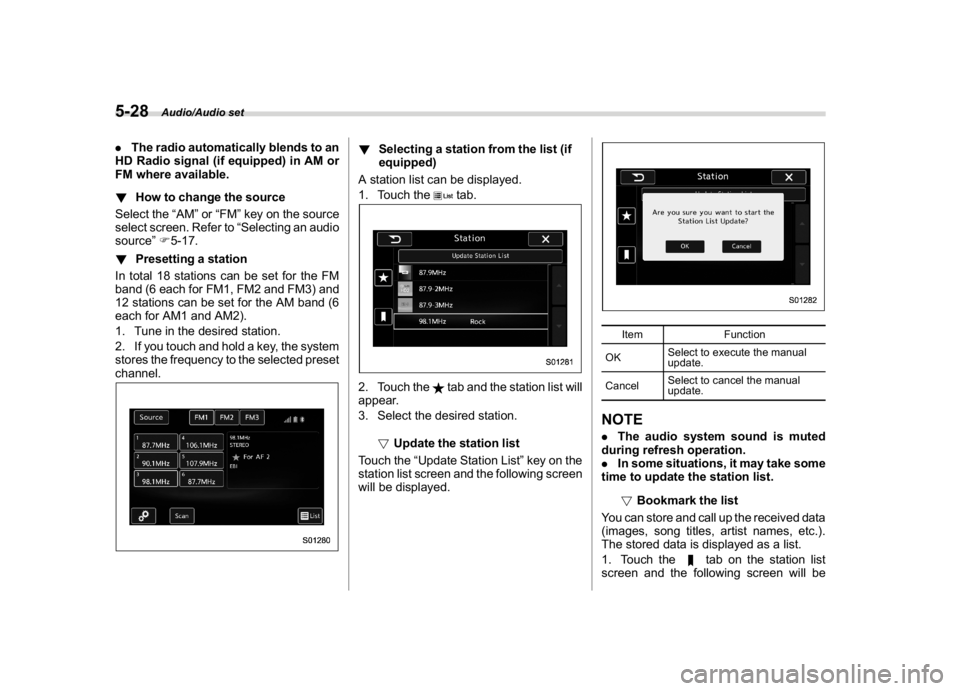 SUBARU WRX 2018 Owners Manual (272,1)
北米Model "A1700BE-B" EDITED: 2017/ 10/ 11
.The radio automatically blends to an
HD Radio signal (if equipped) in AM or
FM where available.
!How to change the source
Select the“AM”or“F SUBARU WRX 2018 Owners Manual (272,1)
北米Model "A1700BE-B" EDITED: 2017/ 10/ 11
.The radio automatically blends to an
HD Radio signal (if equipped) in AM or
FM where available.
!How to change the source
Select the“AM”or“F