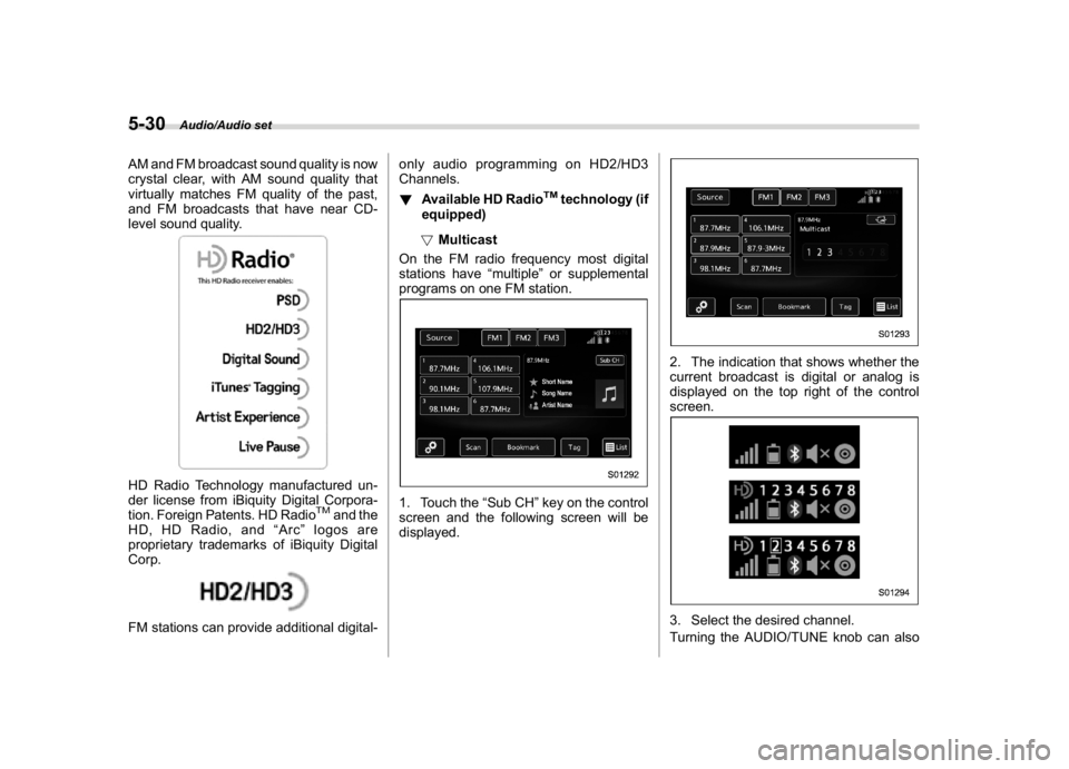 SUBARU WRX 2018 Owners Manual (274,1)
北米Model "A1700BE-B" EDITED: 2017/ 10/ 11
AM and FM broadcast sound quality is now
crystal clear, with AM sound quality that
virtually matches FM quality of the past,
and FM broadcasts that SUBARU WRX 2018 Owners Manual (274,1)
北米Model "A1700BE-B" EDITED: 2017/ 10/ 11
AM and FM broadcast sound quality is now
crystal clear, with AM sound quality that
virtually matches FM quality of the past,
and FM broadcasts that