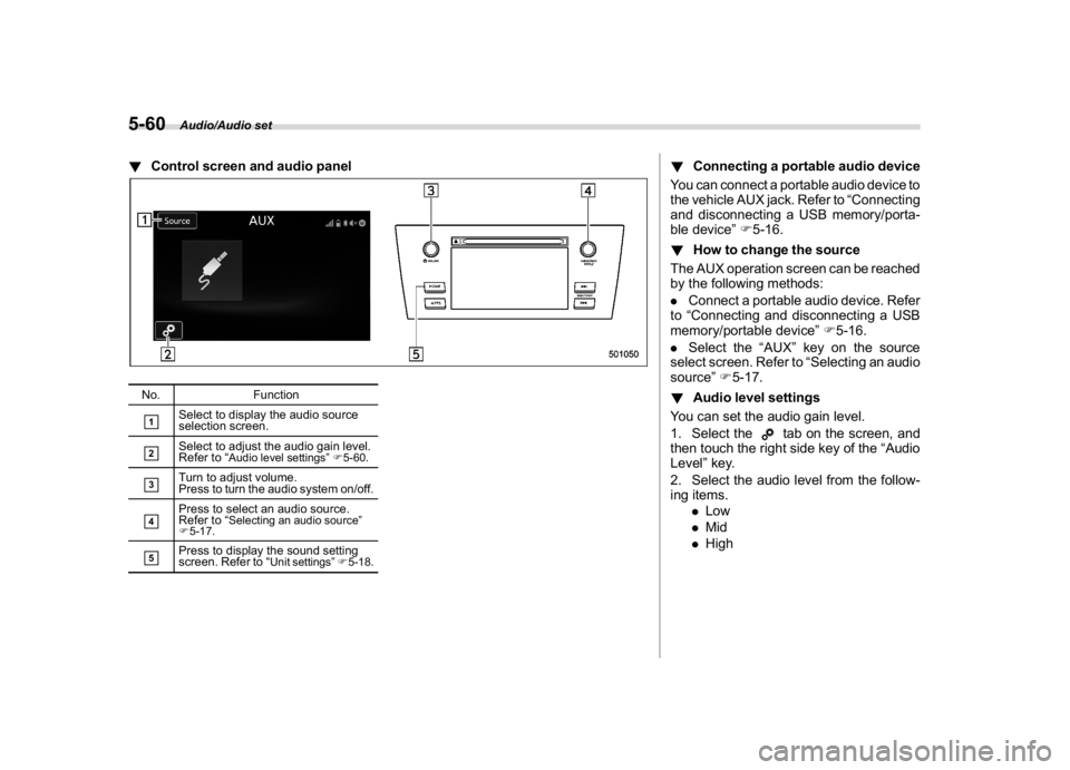 SUBARU WRX 2018 Owners Manual (304,1)
北米Model "A1700BE-B" EDITED: 2017/ 10/ 11
!Control screen and audio panelNo. Function&1
Select to display the audio source
selection screen.
&2
Select to adjust the audio gain level.
Refer SUBARU WRX 2018 Owners Manual (304,1)
北米Model "A1700BE-B" EDITED: 2017/ 10/ 11
!Control screen and audio panelNo. Function&1
Select to display the audio source
selection screen.
&2
Select to adjust the audio gain level.
Refer