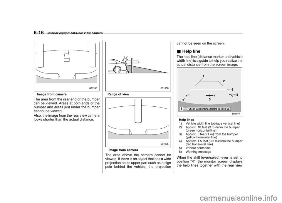 SUBARU WRX 2018  Owners Manual (354,1)
北米Model "A1700BE-B" EDITED: 2017/ 10/ 11
Image from cameraThe area from the rear end of the bumper
can be viewed. Areas at both ends of the
bumper and areas just under the bumper
cannot be