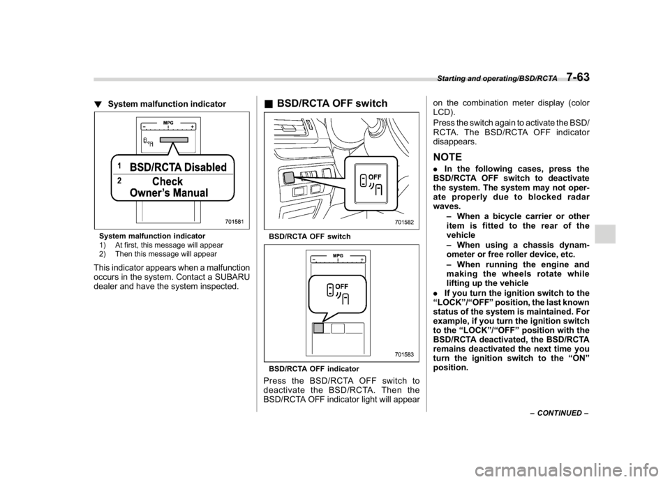 SUBARU WRX 2018  Owners Manual (425,1)
北米Model "A1700BE-B" EDITED: 2017/ 10/ 11
!System malfunction indicatorSystem malfunction indicator
1) At first, this message will appear
2) Then this message will appearThis indicator appe