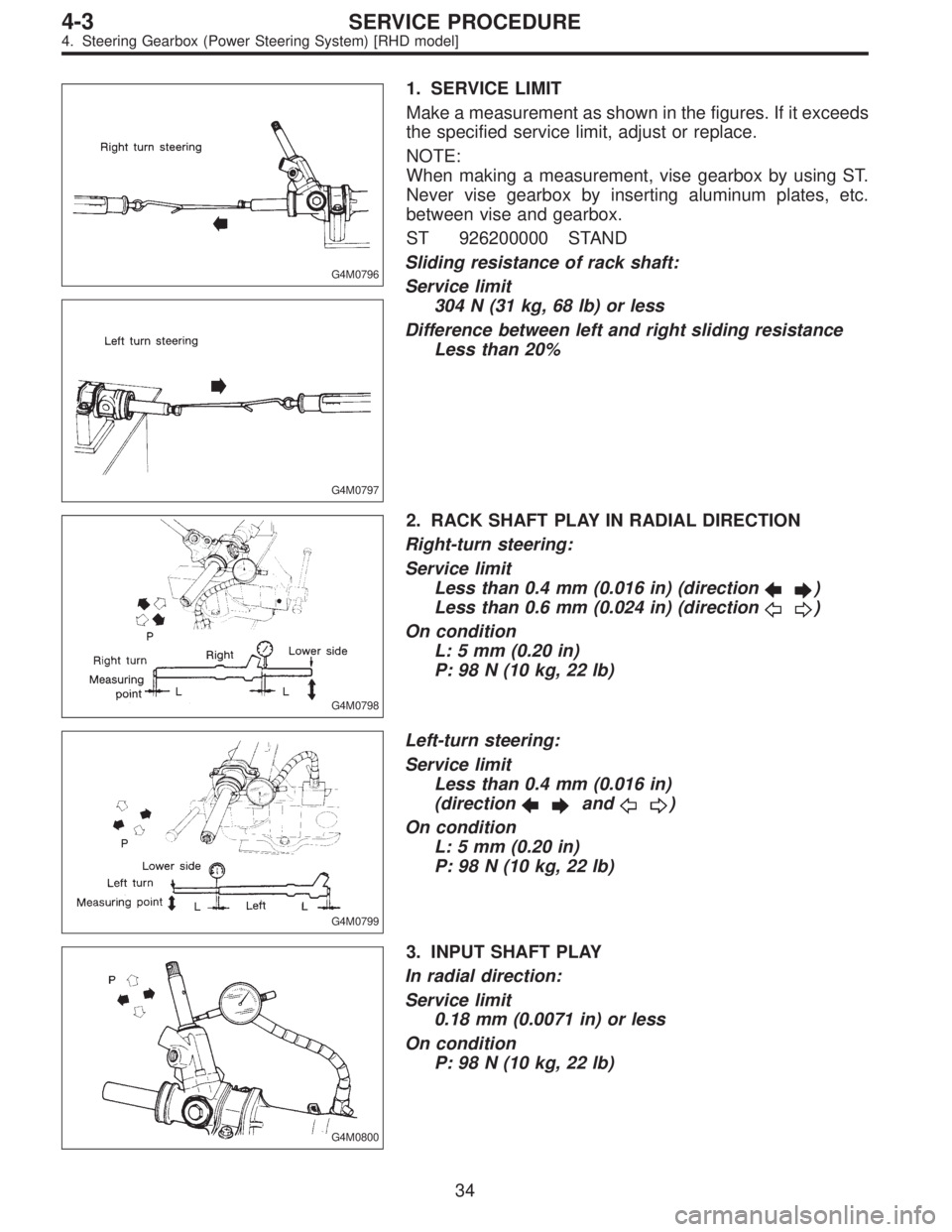 SUBARU LEGACY 1995  Service Repair Manual G4M0796
G4M0797
1. SERVICE LIMIT
Make a measurement as shown in the figures. If it exceeds
the specified service limit, adjust or replace.
NOTE:
When making a measurement, vise gearbox by using ST.
Ne