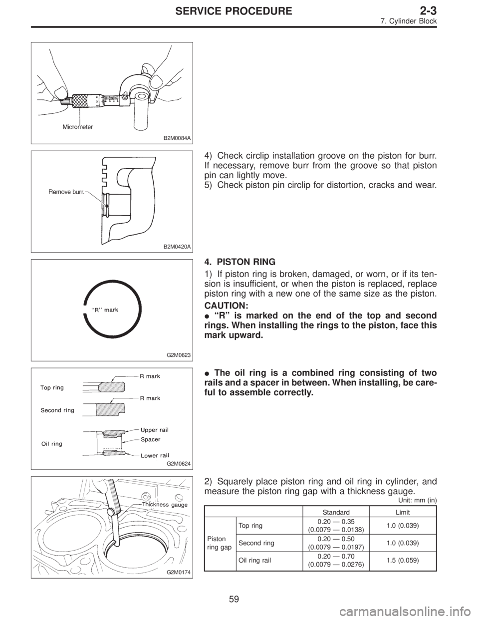 SUBARU LEGACY 1995 Service Manual PDF B2M0084A
B2M0420A
4) Check circlip installation groove on the piston for burr.
If necessary, remove burr from the groove so that piston
pin can lightly move.
5) Check piston pin circlip for distortion SUBARU LEGACY 1995 Service Manual PDF B2M0084A
B2M0420A
4) Check circlip installation groove on the piston for burr.
If necessary, remove burr from the groove so that piston
pin can lightly move.
5) Check piston pin circlip for distortion