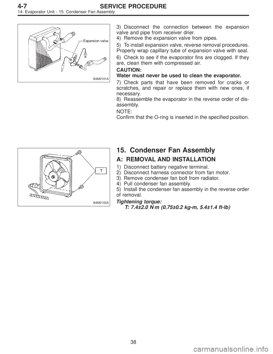 SUBARU LEGACY 1996  Service Repair Manual B4M0101A
3) Disconnect the connection between the expansion
valve and pipe from receiver drier.
4) Remove the expansion valve from pipes.
5) To install expansion valve, reverse removal procedures.
Pro