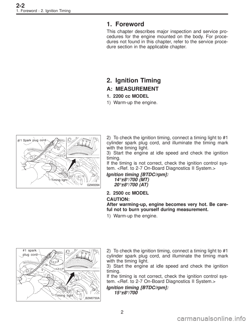 SUBARU LEGACY 1996  Service Repair Manual 1. Foreword
This chapter describes major inspection and service pro-
cedures for the engine mounted on the body. For proce-
dures not found in this chapter, refer to the service proce-
dure section in