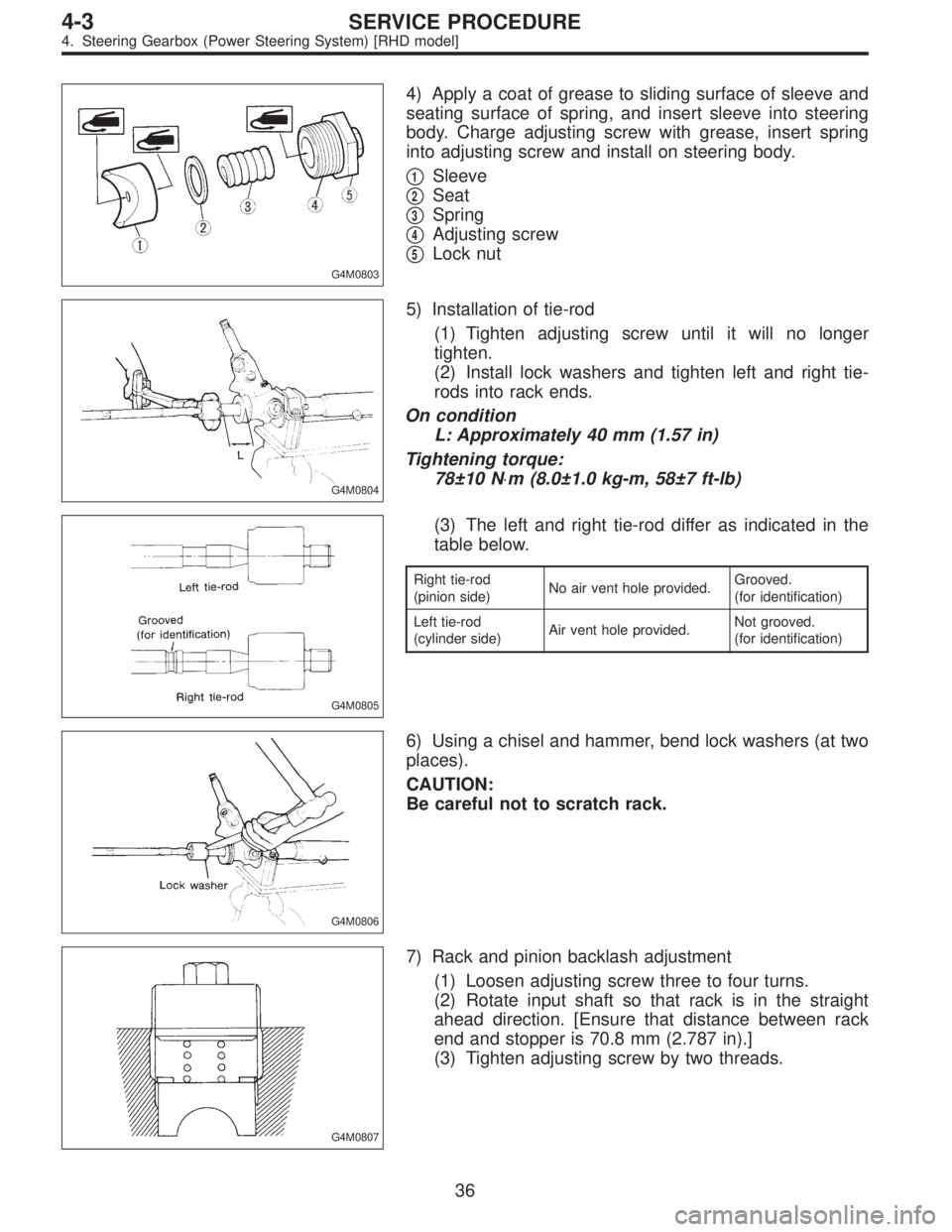 SUBARU LEGACY 1997  Service Repair Manual G4M0803
4) Apply a coat of grease to sliding surface of sleeve and
seating surface of spring, and insert sleeve into steering
body. Charge adjusting screw with grease, insert spring
into adjusting scr
