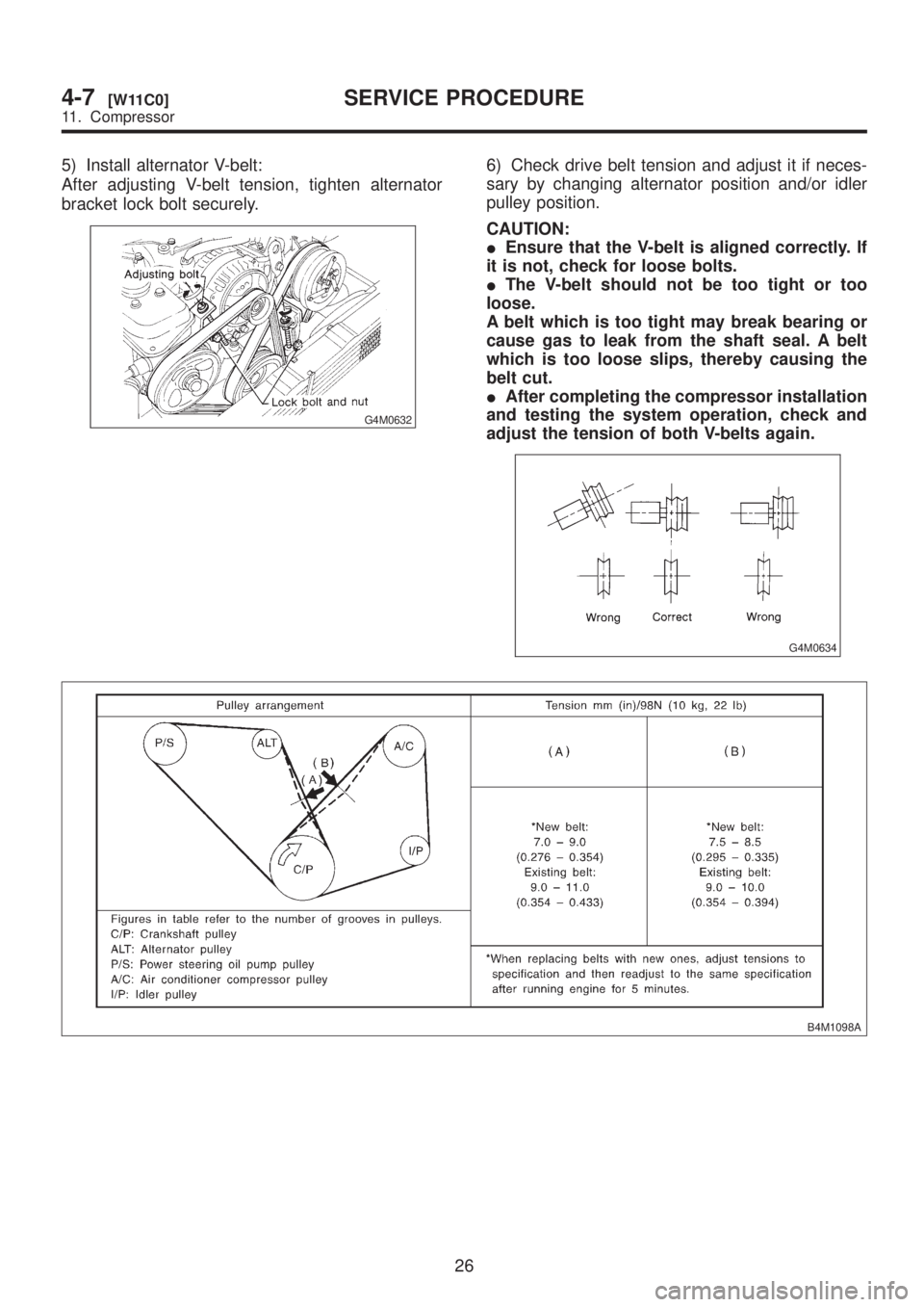 SUBARU LEGACY 1999 Service Repair Manual 5) Install alternator V-belt:
After adjusting V-belt tension, tighten alternator
bracket lock bolt securely.
G4M0632
6) Check drive belt tension and adjust it if neces-
sary by changing alternator pos SUBARU LEGACY 1999 Service Repair Manual 5) Install alternator V-belt:
After adjusting V-belt tension, tighten alternator
bracket lock bolt securely.
G4M0632
6) Check drive belt tension and adjust it if neces-
sary by changing alternator pos