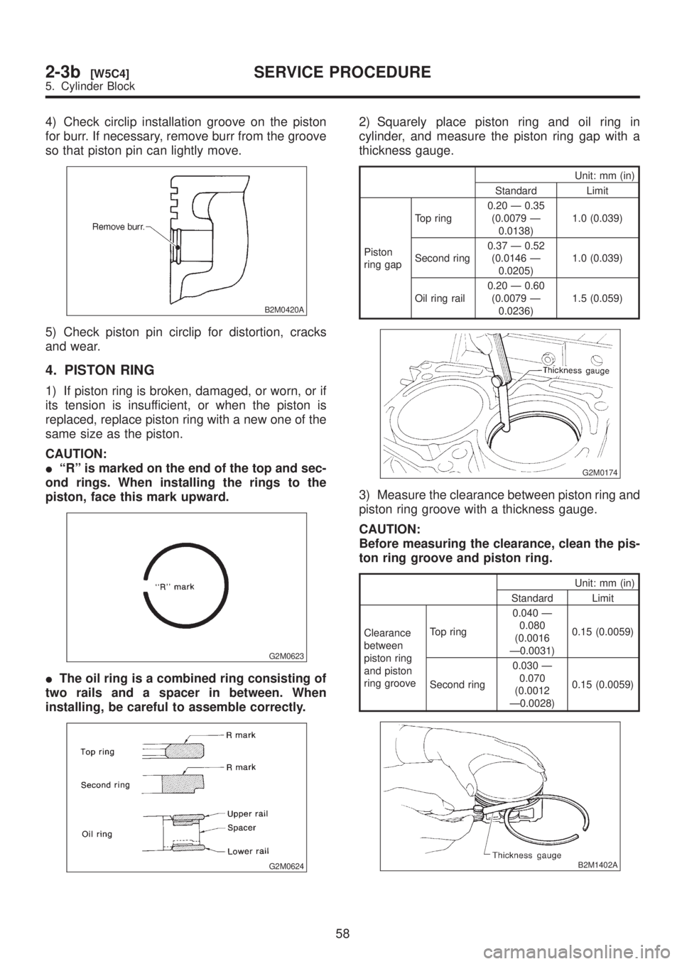 SUBARU LEGACY 1999  Service Repair Manual 4) Check circlip installation groove on the piston
for burr. If necessary, remove burr from the groove
so that piston pin can lightly move.
B2M0420A
5) Check piston pin circlip for distortion, cracks
