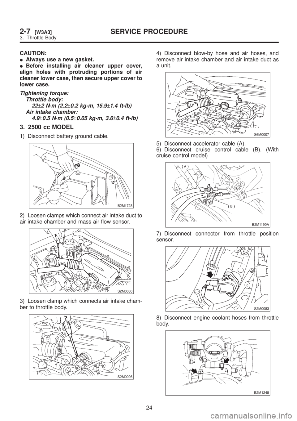 SUBARU LEGACY 1999  Service Repair Manual CAUTION:
IAlways use a new gasket.
IBefore installing air cleaner upper cover,
align holes with protruding portions of air
cleaner lower case, then secure upper cover to
lower case.
Tightening torque: