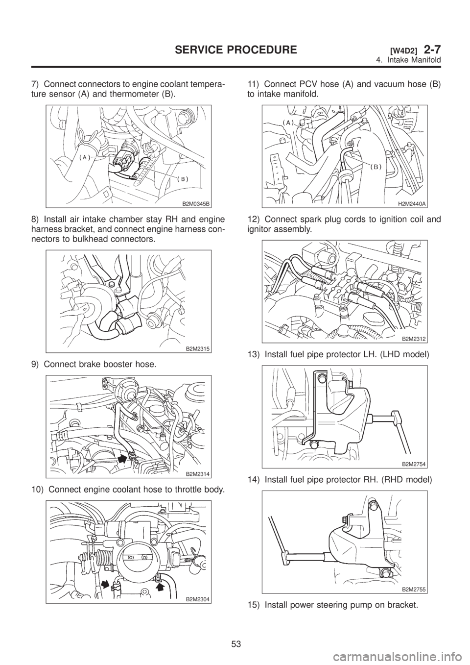 SUBARU LEGACY 1999  Service Repair Manual 7) Connect connectors to engine coolant tempera-
ture sensor (A) and thermometer (B).
B2M0345B
8) Install air intake chamber stay RH and engine
harness bracket, and connect engine harness con-
nectors