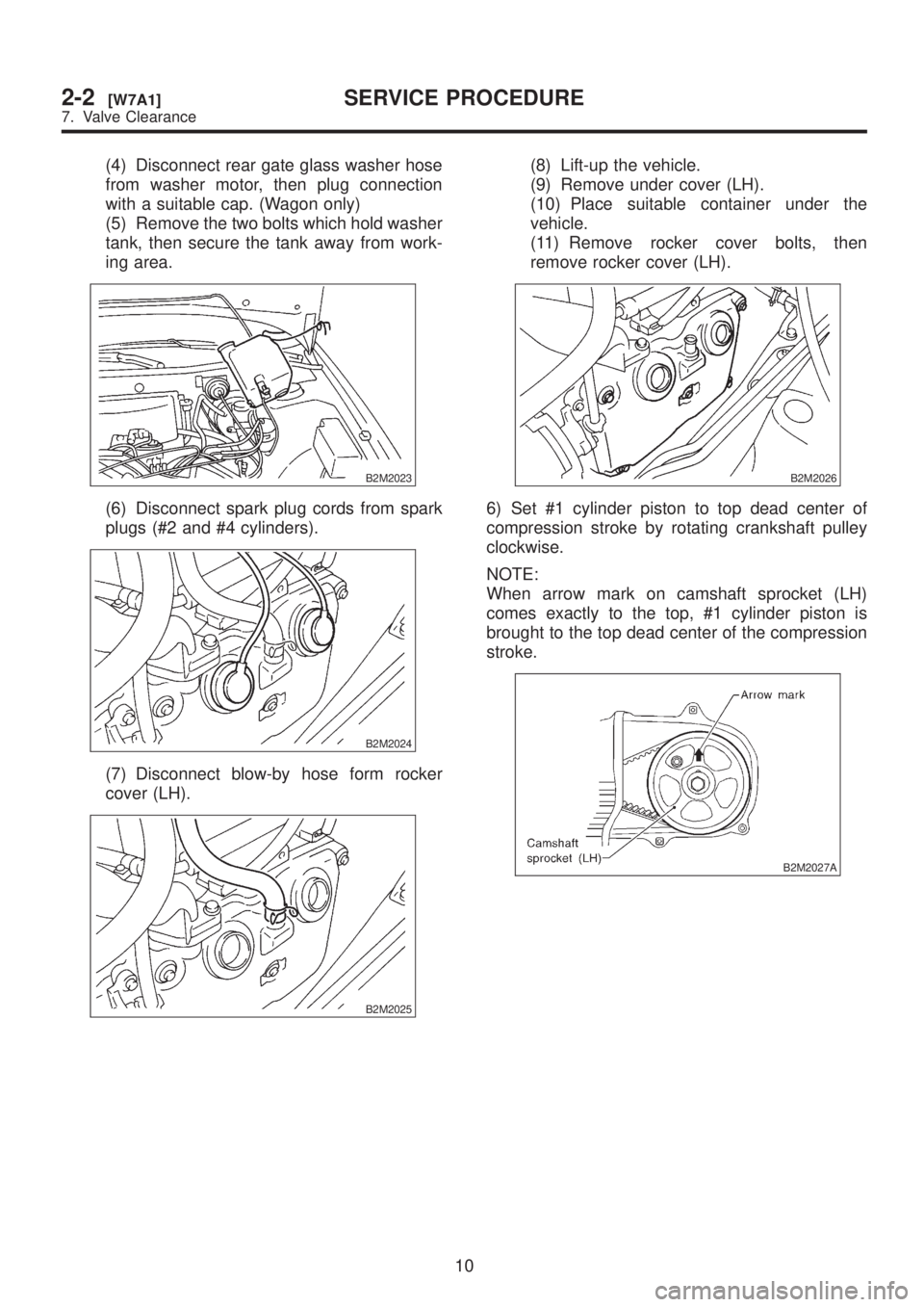 SUBARU LEGACY 1999  Service Repair Manual (4) Disconnect rear gate glass washer hose
from washer motor, then plug connection
with a suitable cap. (Wagon only)
(5) Remove the two bolts which hold washer
tank, then secure the tank away from wor