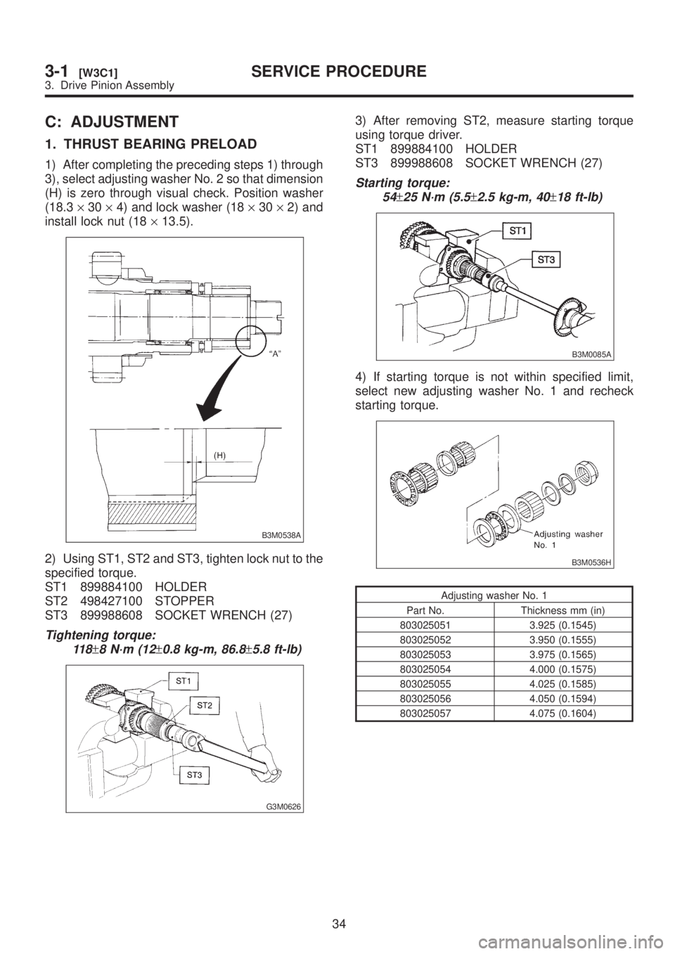 SUBARU LEGACY 1999 Service Repair Manual C: ADJUSTMENT
1. THRUST BEARING PRELOAD
1) After completing the preceding steps 1) through
3), select adjusting washer No. 2 so that dimension
(H) is zero through visual check. Position washer
(18.3´ SUBARU LEGACY 1999 Service Repair Manual C: ADJUSTMENT
1. THRUST BEARING PRELOAD
1) After completing the preceding steps 1) through
3), select adjusting washer No. 2 so that dimension
(H) is zero through visual check. Position washer
(18.3´
