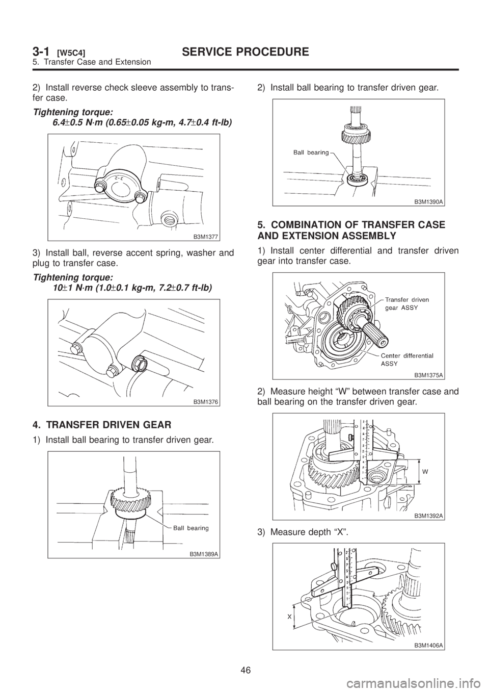 SUBARU LEGACY 1999  Service Repair Manual 2) Install reverse check sleeve assembly to trans-
fer case.
Tightening torque:
6.4
±0.5 N´m (0.65±0.05 kg-m, 4.7±0.4 ft-lb)
B3M1377
3) Install ball, reverse accent spring, washer and
plug to tran